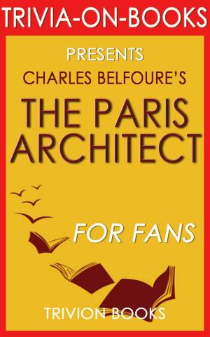 Cover of The Paris Architect: A Novel by Charles Belfoure (Trivia-On-Books)