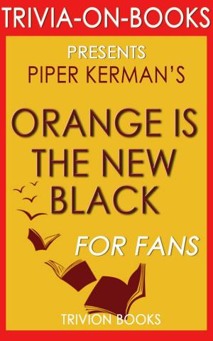 Cover of Orange is the New Black by Piper Kerman (Trivia-On-Books)
