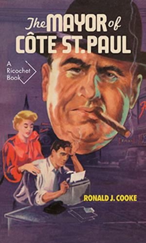 Cover of the book The Mayor of Côte St. Paul by Bill Haugland