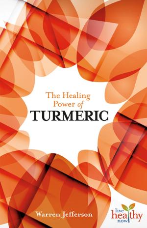 Cover of the book The Healing Power of Turmeric by Gabi Rupp