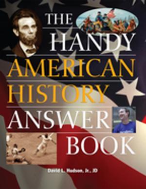 Cover of the book The Handy American History Answer Book by Marie D. Jones, Larry Flaxman