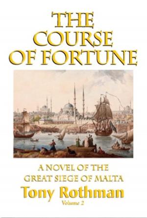 Cover of the book The Course of Fortune, A Novel of the Great Siege of Malta (HC) by Chuck Brewster