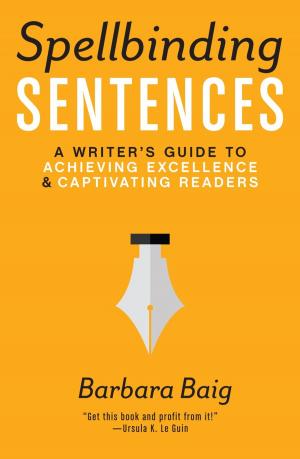 Cover of the book Spellbinding Sentences by Editors Of North Light Books