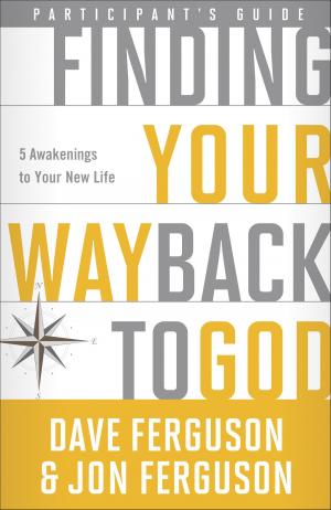 Cover of the book Finding Your Way Back to God Participant's Guide by Mark Batterson