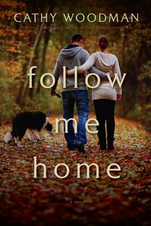 Book cover of Follow Me Home: A Novel
