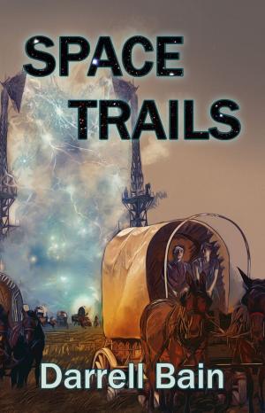 Cover of the book Space Trails by Darrell Bain and Stephanie Osborn