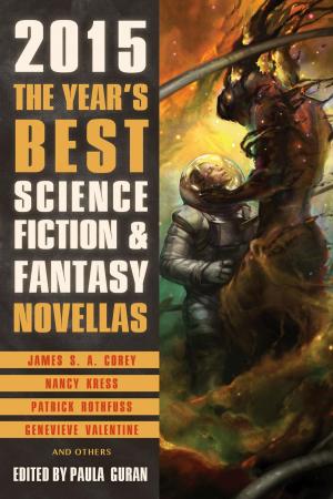 Cover of the book The Year's Best Science Fiction & Fantasy Novellas 2015 by Kelly Stewart, Nadia Bulkin, Osahon Ize-Iyamu, Michael Harris Cohen