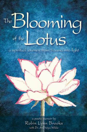 Cover of the book The Blooming of the Lotus by Leonard Ondigo