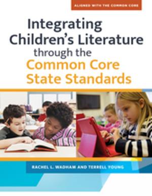 Book cover of Integrating Children's LIterature through the Common Core State Standards
