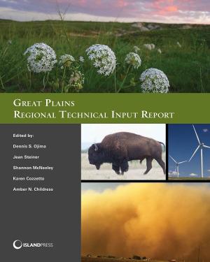 Cover of the book Great Plains Regional Technical Input Report by Edward T. McMahon, Mark A. Benedict, Mark A. The Conservation Fund, Lydia Bergen