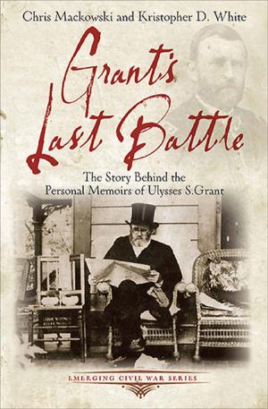Cover of the book Grant's Last Battle by Arthur S. Lefkowitz