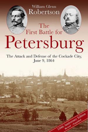 Cover of the book The First Battle for Petersburg by Michael Volkin