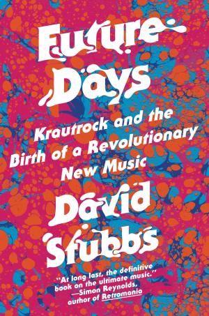 Cover of the book Future Days by Nick Saul, Andrea Curtis