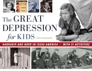 Cover of the book The Great Depression for Kids by William Fotheringham