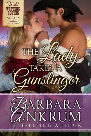 Cover of The Lady Takes A Gunslinger (Wild Western Rogues Series, Book 1)