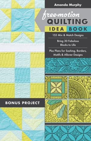 Cover of the book Free-Motion Quilting Idea Book by Sujata Shah