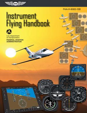 Cover of the book Instrument Flying Handbook: ASA FAA-H-8083-15B (Kindle edition) by David Miller