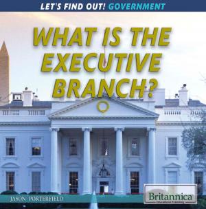 Cover of the book What Is the Executive Branch? by Tracey Baptiste