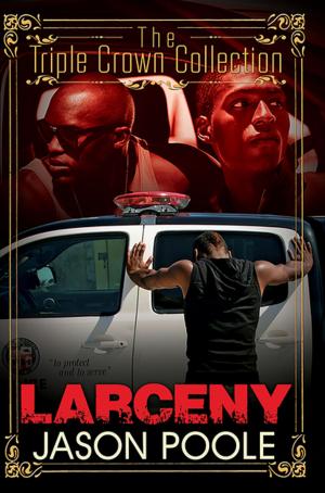 Cover of the book Larceny by Carl Weber, Treasure Hernandez