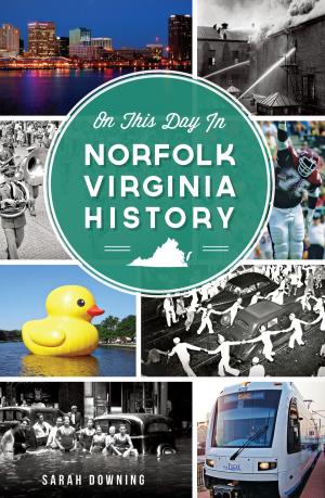 Cover of the book On This Day in Norfolk, Virginia History by Michael W. R. Davis
