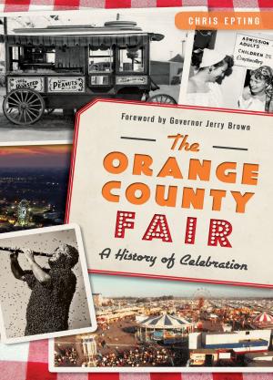 Cover of the book The Orange County Fair: A History of Celebration by Judith G. Cetina Ph.D., Cuyahoga County Archives