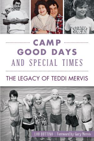 Cover of the book Camp Good Days and Special Times by Sandra Vincent Peavey, Terry Wantz Historical Research Center