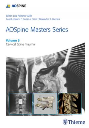 Cover of the book AOSpine Masters Series, Volume 5: Cervical Spine Trauma by 