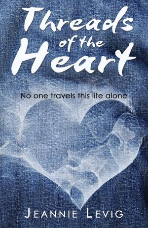 Cover of the book Threads of the Heart by Justine Saracen