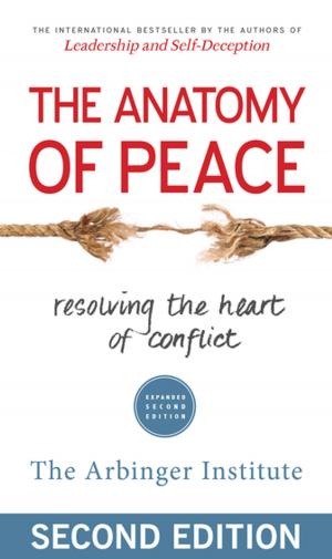 Cover of the book The Anatomy of Peace by Richard Leider, David Shapiro
