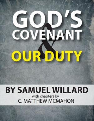 Cover of the book God's Covenant and Our Duty by C. Matthew McMahon, Thomas Mockett