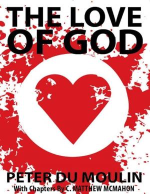 Cover of the book The Love of God by C. Matthew McMahon