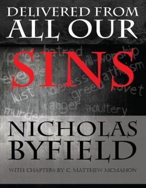 Cover of the book Delivered from All Our Sins by C. Matthew McMahon, Daniel Cawdrey