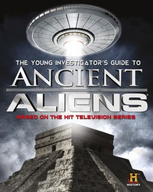 Cover of the book The Young Investigator's Guide to Ancient Aliens by David Weitzman