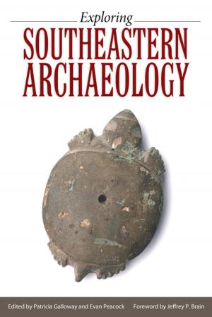 Cover of the book Exploring Southeastern Archaeology by Johnny E. Williams