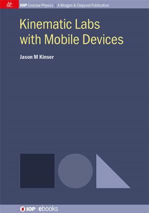 Cover of the book Kinematic Labs with Mobile Devices by Robert A. Morris, Roman Barták, K. Brent Venable