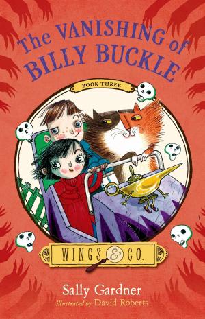 Cover of the book The Vanishing of Billy Buckle by Eric Knight, Ann M. Martin