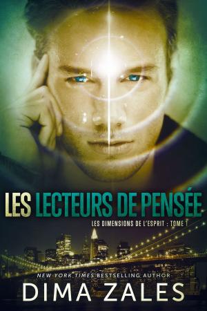 Cover of the book Les Lecteurs de pensée (Les Dimensions de l’esprit : Tome 1) by Anna Zaires, Dima Zales