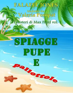 Cover of the book Spiagge, pupe e pallottole by Bernard Levine
