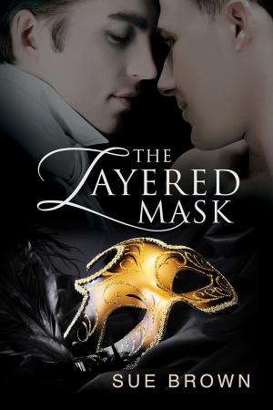 Cover of the book The Layered Mask by Kim Fielding