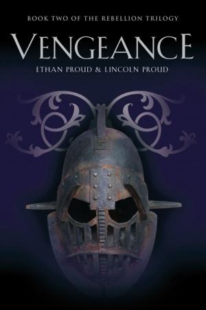 Cover of the book VENGEANCE: Book Two of the Rebellion Trilogy by D. Steven Russell