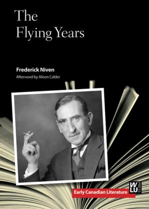 Cover of the book The Flying Years by Jeff Karabanow, Sean Kidd, Tyler Frederick, Jean Hughes