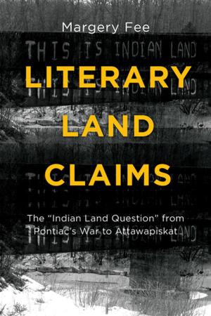 Cover of the book Literary Land Claims by Chimamanda Ngozi Adichie, Paulo Coelho, Joyce Carol Oates
