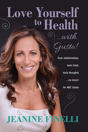 Cover of the book Love Yourself to Health... with Gusto! by Joseph Berube