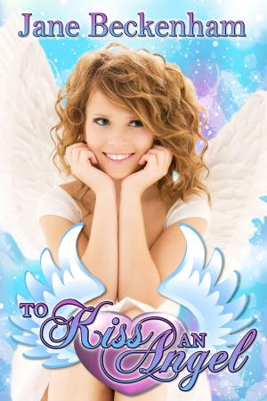 Cover of the book To Kiss An Angel by Darrin Drader
