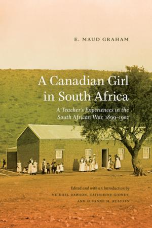 Cover of the book A Canadian Girl in South Africa by Derek Truscott, Kenneth H. Crook