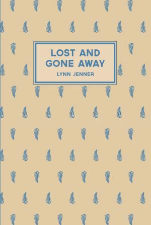 Cover of the book Lost and Gone Away by Chris Price