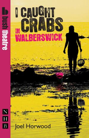 bigCover of the book I Caught Crabs in Walberswick (NHB Modern Plays) by 