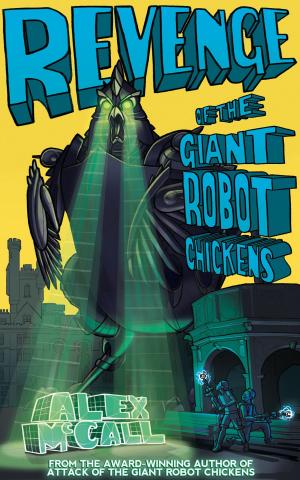 Cover of the book Revenge of the Giant Robot Chickens by Jenny Lewis