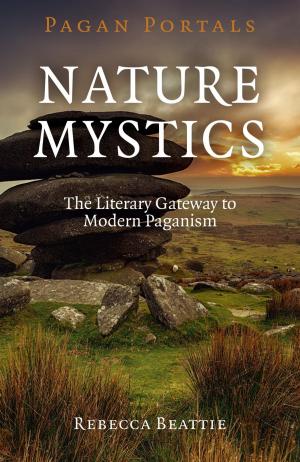 bigCover of the book Pagan Portals - Nature Mystics by 