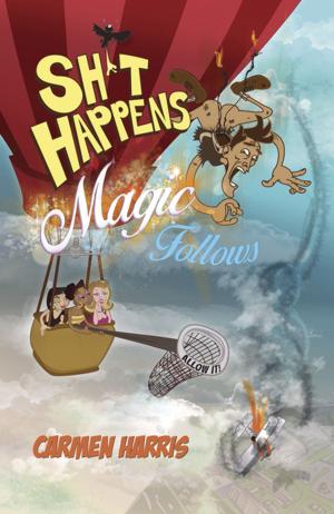 Cover of the book Sh*t Happens, Magic Follows (Allow It!) by Amil Khan